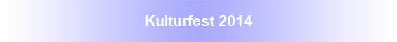Kulturfest 2014
